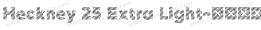 Heckney 25 Extra Light字体转换